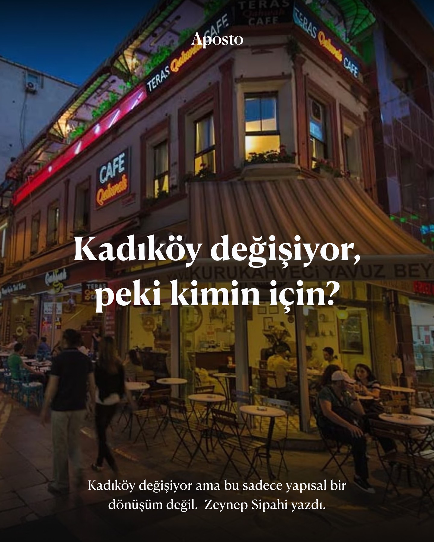 Kadıköy değişiyor ama bu sadece yapısal bir dönüşüm değil. Bu, bir mahallenin d…